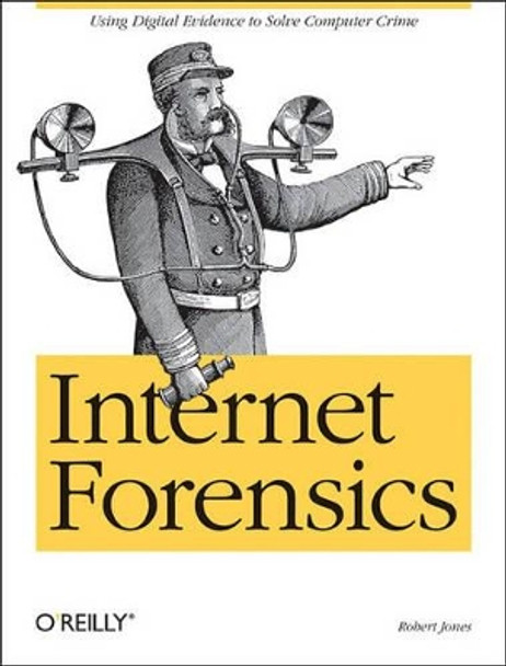 Internet Forensics by Robert Jones 9780596100063