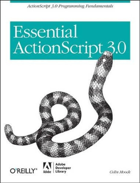 Essential ActionScript 3.0 by Colin Moock 9780596526948