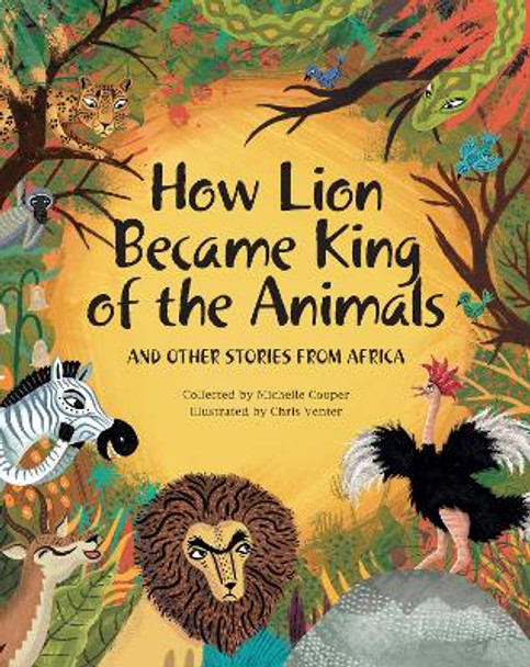 How Lion Became King of the Animals by Michelle Cooper 9780624089056