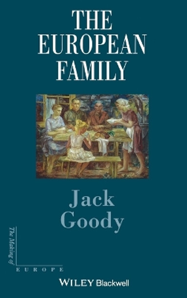 The European Family by Jack Goody 9780631201564