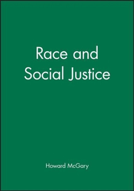 Race and Social Justice by Howard McGary 9780631207214