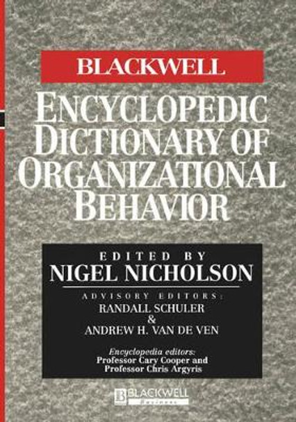 The Blackwell Encyclopedic Dictionary of Organizational Behavior by Nigel Nicholson 9780631209102