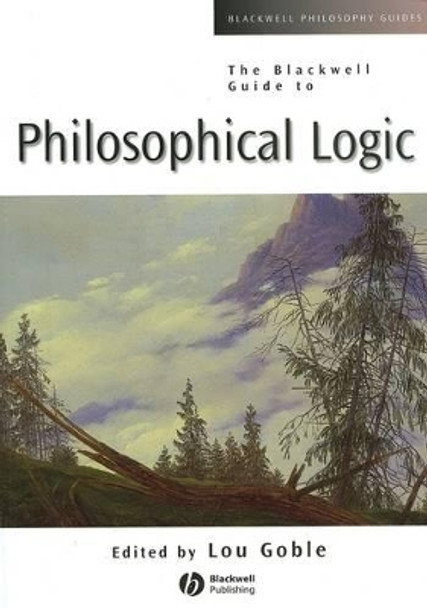 The Blackwell Guide to Philosophical Logic by Lou Goble 9780631206934