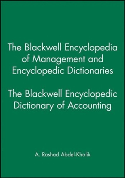 The Blackwell Encyclopedic Dictionary of Accounting by A. Rashad Abdel-Khalik 9780631211877