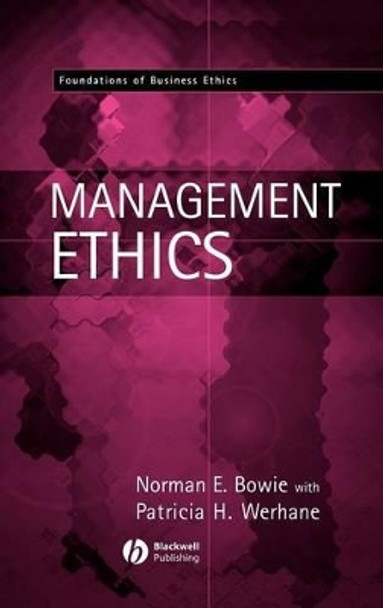 Management Ethics by Professor Norman E. Bowie 9780631214724