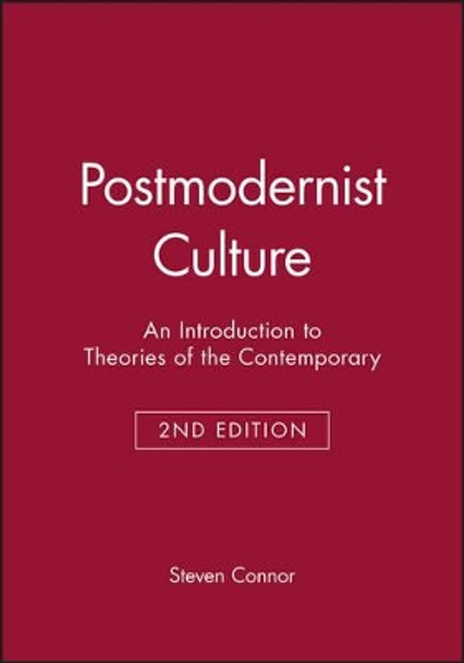 Postmodernist Culture: An Introduction to Theories of the Contemporary by Prof. Steven Connor 9780631200529