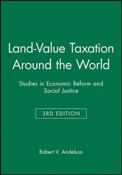 Land-Value Taxation Around the World: Studies in Economic Reform and Social Justice by Robert V. Andelson 9780631226147