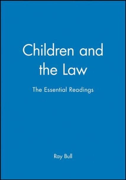 Children and the Law: The Essential Readings by Ray Bull 9780631226833