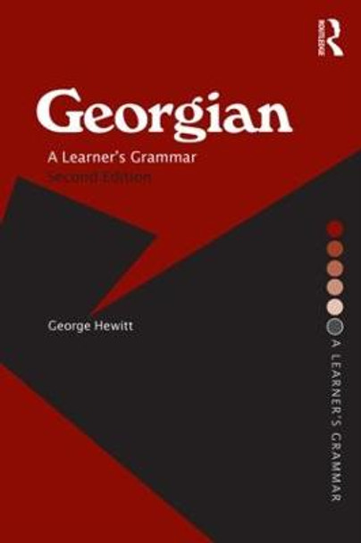 Georgian: A Learner's Grammar by George Hewitt