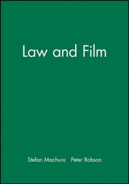 Law and Film by Stefan Machura 9780631228165