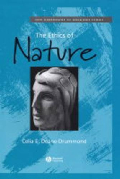 The Ethics of Nature by Celia Deane-Drummond 9780631229377