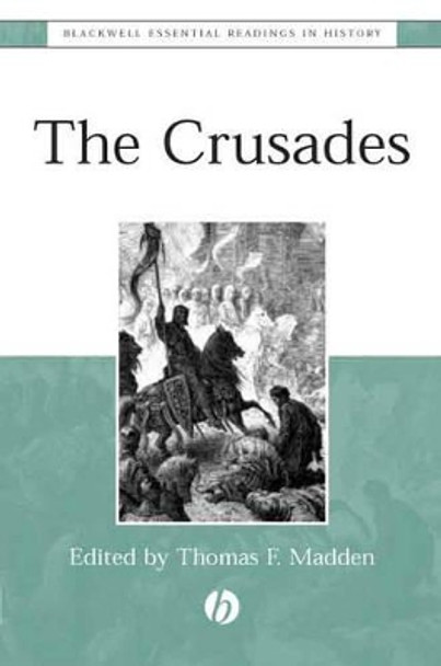 The Crusades: The Essential Readings by Thomas F. Madden 9780631230236