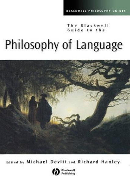 The Blackwell Guide to the Philosophy of Language by Michael Devitt 9780631231417