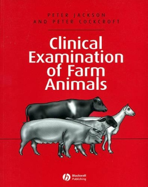 Clinical Examination of Farm Animals by Professor Peter Jackson 9780632057061