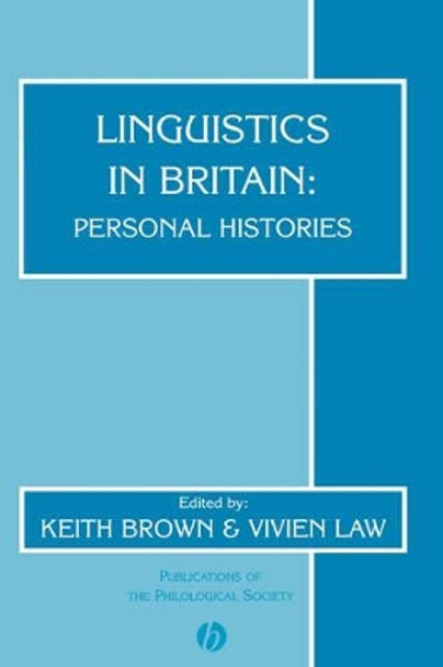 Linguistics in Britain: Personal Histories by Keith Brown 9780631234760