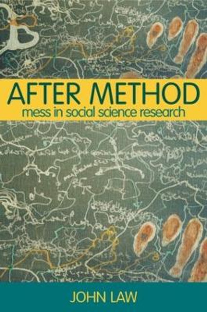 After Method: Mess in Social Science Research by John Law