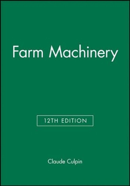 Farm Machinery by Claude Culpin 9780632031597