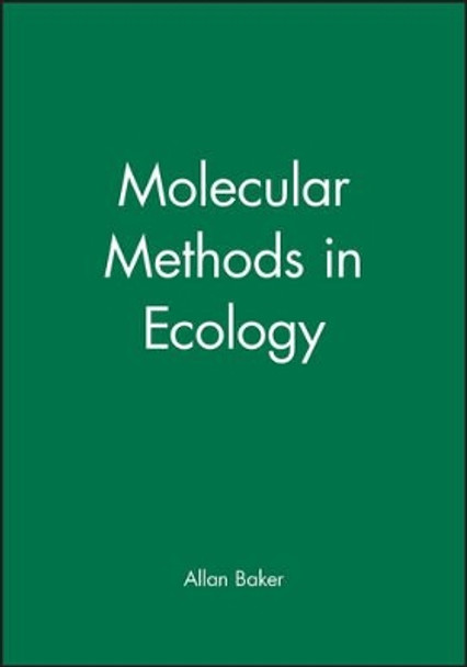 Molecular Methods in Ecology by Allan Baker 9780632034376