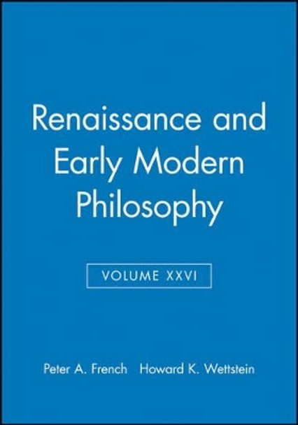 Renaissance and Early Modern Philosophy by Peter A. French 9780631233824