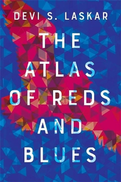 The Atlas of Reds and Blues by Devi Laskar 9780708899335