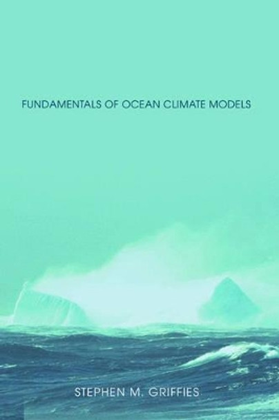 Fundamentals of Ocean Climate Models by Stephen Griffies 9780691118925