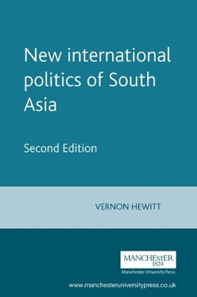 New International Politics of South Asia by Vernon Hewitt 9780719051227