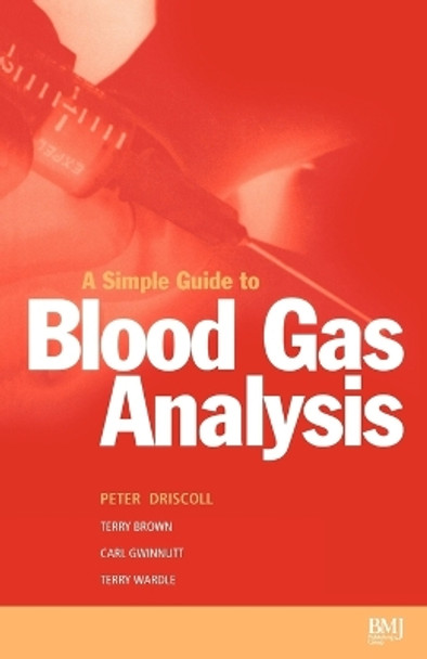 Simple Guide to Blood Gas Analysis by Peter Driscoll 9780727911070