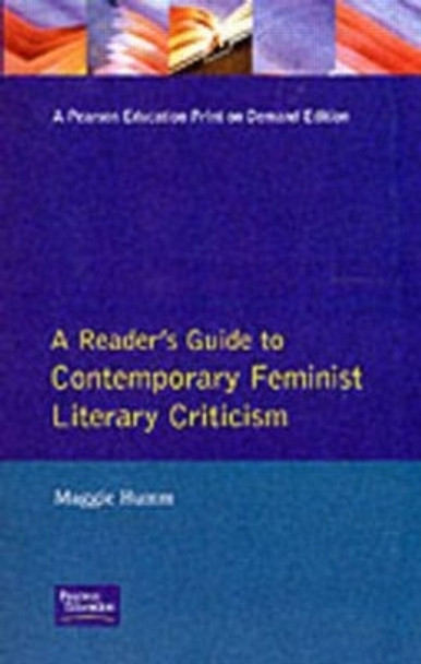 A Readers Guide to Contemporary Feminist Literary Criticism by Maggie Humm 9780745011943