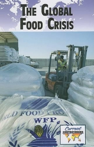 The Global Food Crisis by Uma Kukathas 9780737746129