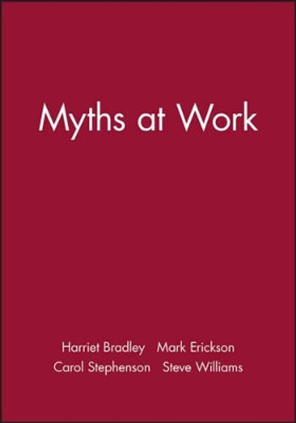 Myths at Work by Harriet Bradley 9780745622712