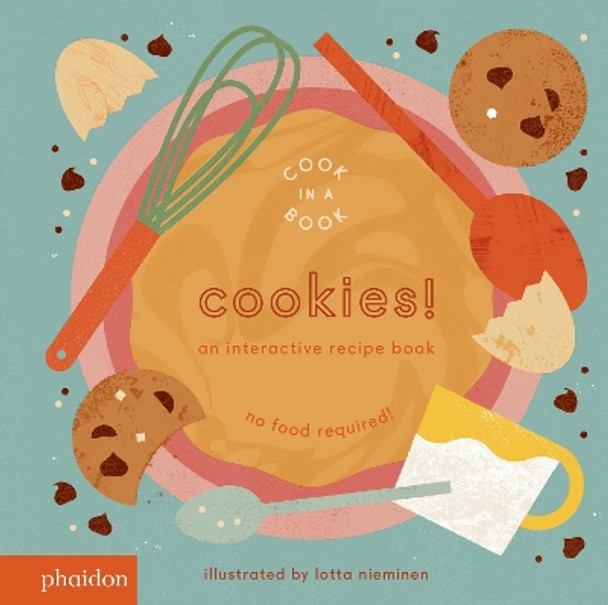 Cookies!: An Interactive Recipe Book by Lotta Nieminen 9780714877730