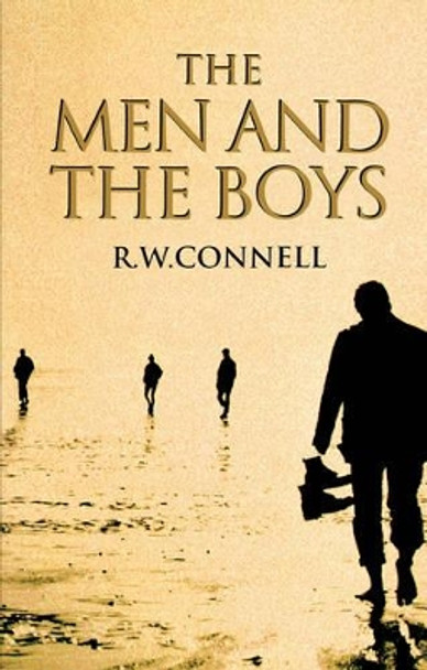 The Men and the Boys by Raewyn W. Connell 9780745626338