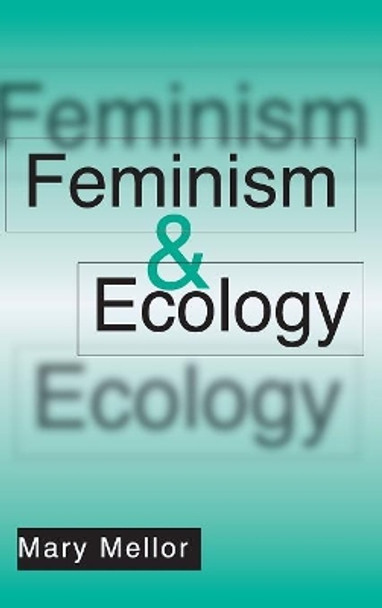 Feminism and Ecology by Mary Mellor 9780745614175