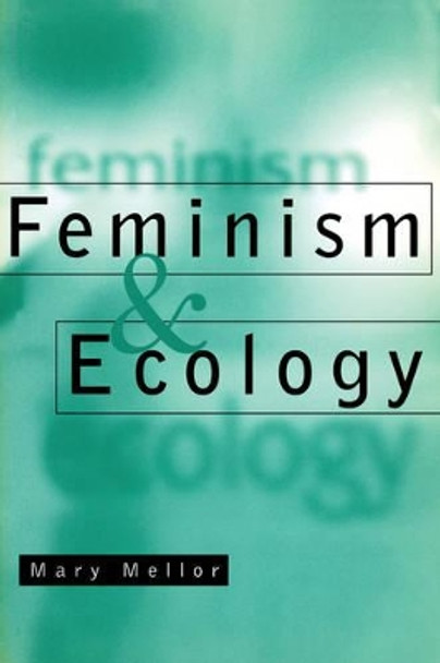 Feminism and Ecology by Mary Mellor 9780745614182