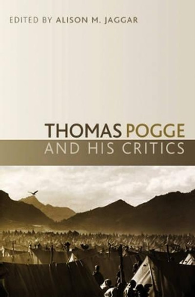 Thomas Pogge and his Critics by Alison Jaggar 9780745642574