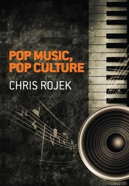 Pop Music, Pop Culture by Chris Rojek 9780745642642