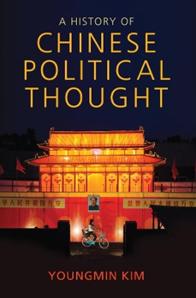 A History of Chinese Political Thought by Youngmin Kim 9780745652467