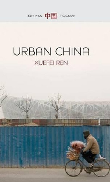 Urban China by Xuefei Ren 9780745653587