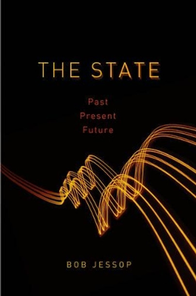 The State: Past, Present, Future by Bob Jessop 9780745633046