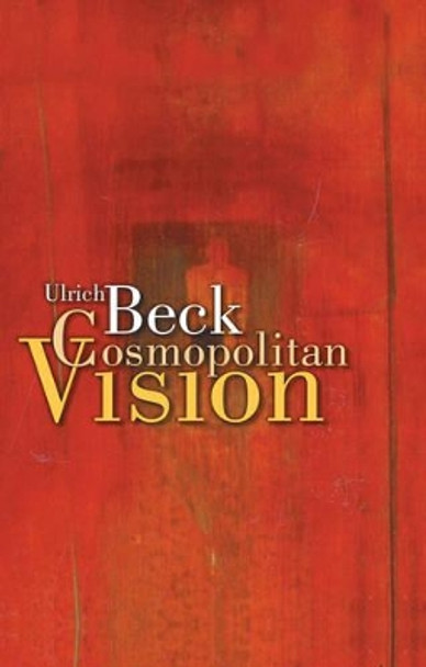 Cosmopolitan Vision by Ulrich Beck 9780745633992