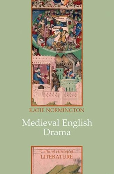 Medieval English Drama by Katie Normington 9780745636030