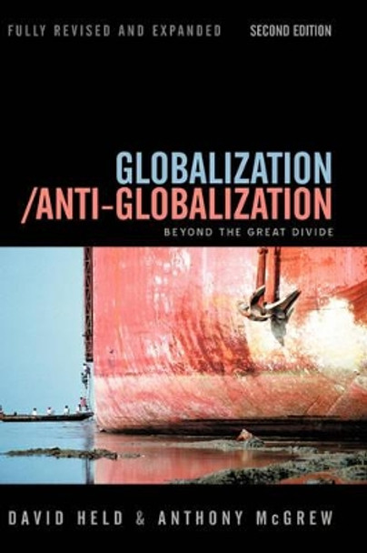 Globalization / Anti-Globalization: Beyond the Great Divide by David Held 9780745639109