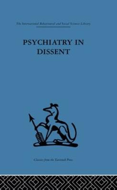 Psychiatry in Dissent: Controversial issues in thought and practice second edition by Dr. Anthony Clare