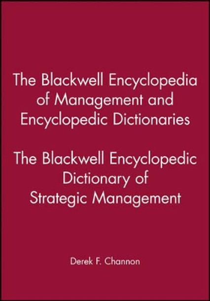 The Blackwell Encyclopedic Dictionary of Strategic Management by Derek F. Channon 9780631210788