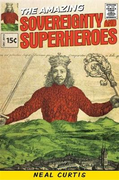 Sovereignty and Superheroes by Neal Curtis 9780719085048