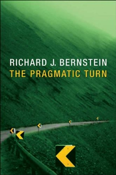 The Pragmatic Turn by Richard J. Bernstein 9780745649078