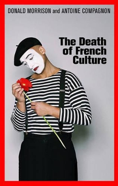 The Death of French Culture by Donald Morrison 9780745649931