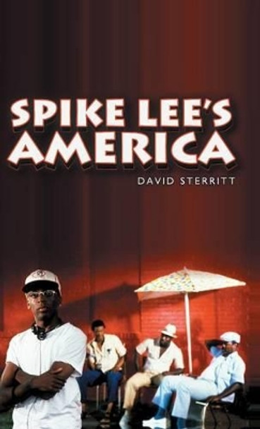 Spike Lee's America by David Sterritt 9780745651811