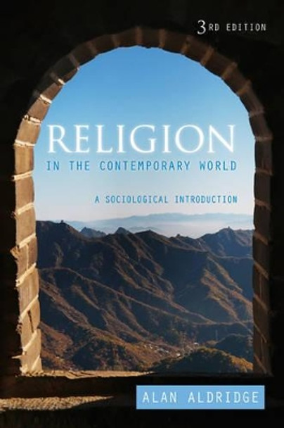 Religion in the Contemporary World: A Sociological Introduction by Alan Aldridge 9780745653464