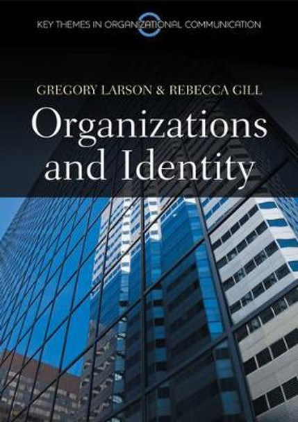 Organizations and Identity by Gregory S. Larson 9780745653631